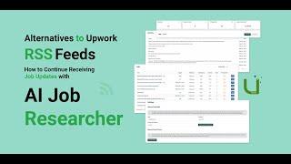 AI Job Researcher: The Best Alternative to Upwork’s Discontinued RSS Feeds /  Smarter Job Matching