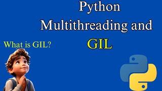 What is Python GIL ? | Global Interpreter Lock (GIL) in 5 minutes | GIL’s Impact on Multithreading