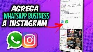 Como agregar WHATSAPP BUSINESS A INSTAGRAM 