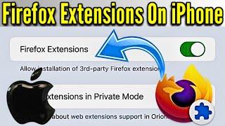 How to Use Firefox Extensions on iPhone (Legit!)