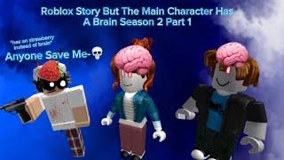 Roblox Story But The Main Character Has A Brain (SO2 EP1) #roblox #robloxstory #viral #trending