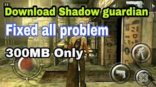 {100% Work} Download Shadow Guardian HD game in any phone | Fixed all problem | Hindi tutorial