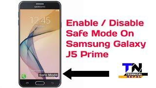 Enable/Disable Safe Mode on Samsung Galaxy J5 Prime Mobile Phone