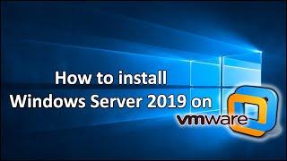 How to install Windows Server 2019 on VMware Workstation | Step by step