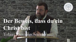 Der Beweis, dass du ein Christ bist - Tobias Riemenschneider