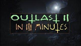 OUTLAST 2 IN 3 MINUTES