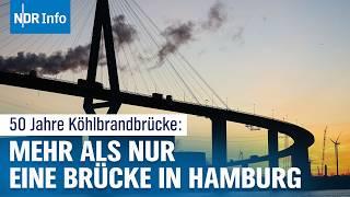 Die Köhlbrandbrücke in Hamburg: Ein Wahrzeichen und seine Geschichten | NDR Info