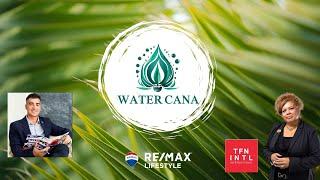 Water Cana NEW PROJECT by VistaCana