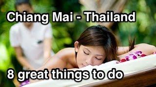 8 Great things to do in Chiang Mai Thailand - 2019