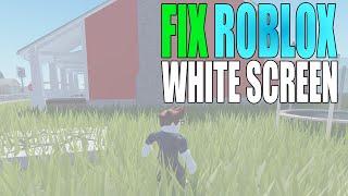 Roblox White Screen How To Fix On PC