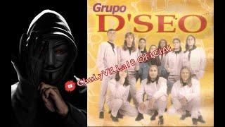 Grupo D`seo - 1er Material Discográfico (Álbum Completo) ChuLyViLLa10 OFICIAL