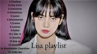 LISA PLAYLIST- Tomboy/CityGirls/Attention/Intentions/Lover..