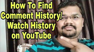 How to find Comments or Watch History on YouTube