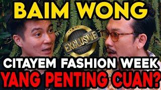 ALASAN BAIM WONG DAFTARKAN Haki CITAYEM FASHION WEEK. "Gue pengen bantu anak anak itu den!"