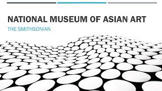 Introducing the National Museum of Asian Art