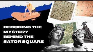 Decoding the Mystery Behind the Sator Square: How an Ancient Relic is Rewriting History