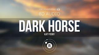 Katy Perry - Dark Horse (8D AUDIO)