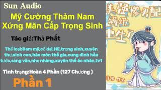 Mỹ Cường Thảm Nam Xứng Mãn Cấp Trọng Sinh 1