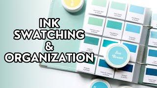 Ink Swatching & Organization Tips