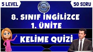 8. SINIF İNGİLİZCE 1. ÜNİTE KELİME QUİZİ