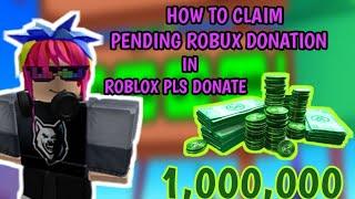 HOW TO CLAIM PENDING ROBUX DONATION