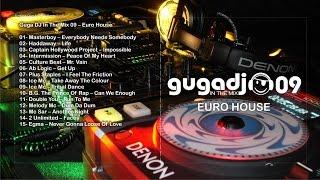 Euro House / Euro Dance Mix | Mixed by Guga DJ - Vol.09