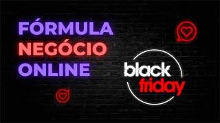 Fórmula Negócio Online Black Friday 2022 - FNO SUPER Desconto - FNO Alex Vargas