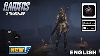 RAIDERS OF TREASURE LAND GAMEPLAY NEW RPG MULTIPLAYER GAME FOR ANDROID/iOS