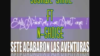 Joshwe Yakil FT N shoise Sete Acabaron Las Aventuras