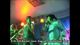 D Elvis " Burning love ( feat. Andriana )Zagreb film festival