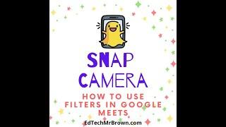Snap Camera Filters in Google Meets