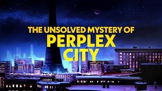 The Unsolved Mystery of Perplex City