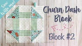 Sew With Me / CHURN DASH BLOCK / Block 2