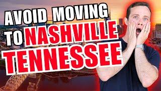 DON'T Move to NASHVILLE Tennessee UNLESS You CAN Handle These! [3 Things]