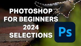 Photoshop for Beginners 2024 - Lesson 4 - Selections