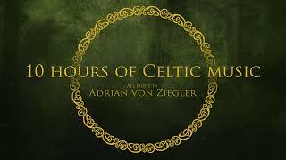 10 Hours of Celtic Music by Adrian von Ziegler