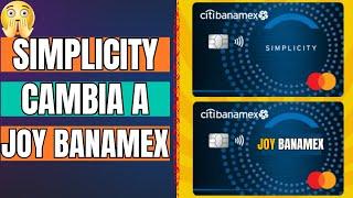 Tarjeta de crédito SIMPLICITY cambia de nombre a JOY BANAMEX