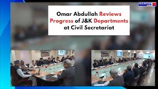 Chief Minister Omar Abdullah Leads Collaboration Across Departments for Public Welfare