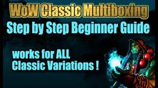 WoW Multiboxing Guide 2025 - Beginner Step by Step Tutorial and Dualboxing for ALL Classic Versions