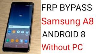 Samsung A8 ANDROID 8 GOOGLE ACCOUNT/FRP UNLOCK |Without PC