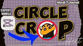 Add Circle Crop Effect In Capcut | Capcut In Hindi