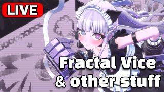 Fractal Vice & Gacha Stuff → Hundred Line at 10:30 (only on twitch)