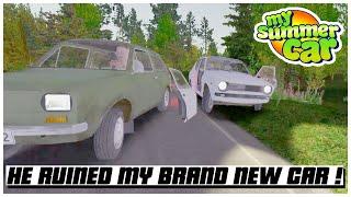 He ruined my brand new car ! | My Summer Car 2022 | Ogygia Vlogs