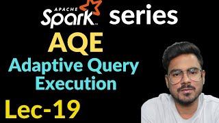 AQE in spark | Lec-19