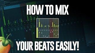 How To Mix Your Beats EASILY (Full Tutorial)