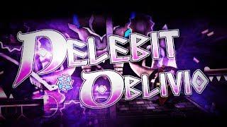 "Delebit Oblivio" [Full level] - Upcoming Extreme Demon (Noclip&cut) l Geometry dash