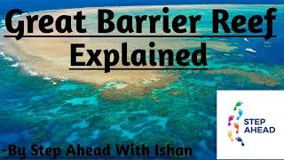 The Great Barrier Reef explained | ICSE 7 class | Step Ahead With Ishan |