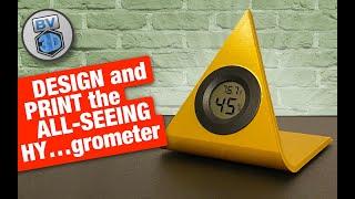 Design & Print the ALL-SEEING HY...grometer!