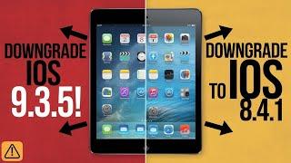 How to downgrade ipad 2 ios 9.3.5 to ios 8.4.1