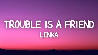 Lenka - Trouble Is A Friend (Lyrics)